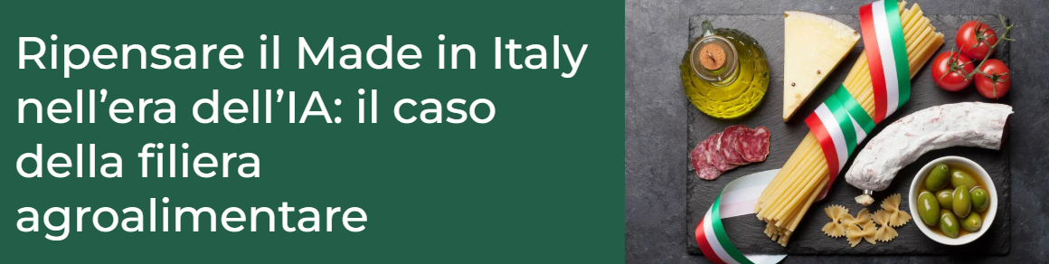Ripensare il Made in italy nell’era dell’IA: il caso della filiera agroalimentare